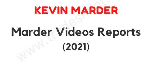 Kevin Marder – Marder Videos Reports 2021 1 Kevin Marder – Marder Videos Reports 2021