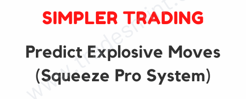 Simpler Trading - Predict Explosive Moves with the Squeeze Pro System 1 Simpler Trading - Predict Explosive Moves with the Squeeze Pro System