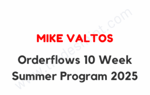 Mike Valtos – Orderflows 10 Week Summer Program 2025