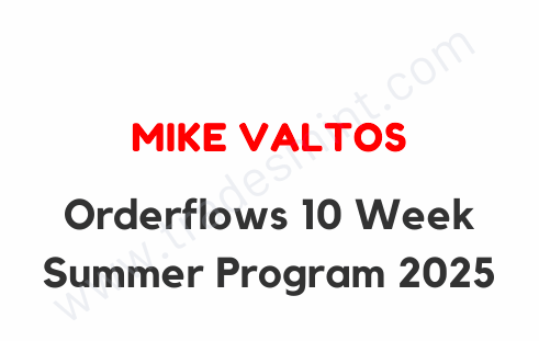 Mike Valtos – Orderflows 10 Week Summer Program 2025 1 Mike Valtos – Orderflows 10 Week Summer Program 2025