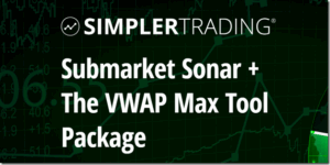 Simpler Trading – Submarket Sonar + The VWAP Max Tool Package