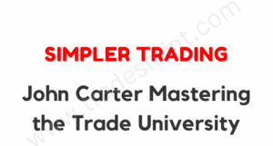Simpler Trading - John Carter Mastering the Trade University
