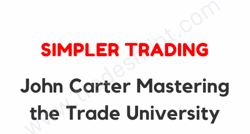 Simpler Trading - John Carter Mastering the Trade University 1 Simpler Trading - John Carter Mastering the Trade University