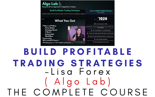 Lisa Forex ( Algo Lab) – Build Profitable Trading Strategies 1 Lisa Forex ( Algo Lab) – Build Profitable Trading Strategies
